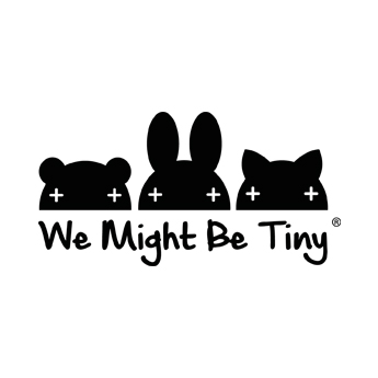WE MIGHT BE TINY
